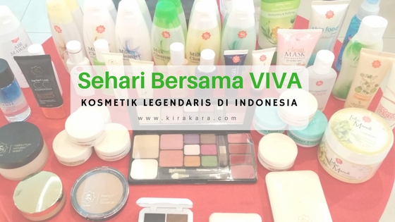 Sehari Bersama Viva: Kosmetik Legendaris di Indonesia